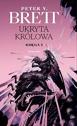 Ukryta Królowa Księga 2 Cykl ZmrokuV.Peter Brett