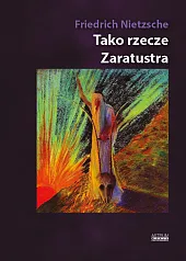 Tako rzecze ZaratustraWilhelm Nietzsche Friedrich Tako rzecze ZaratustraWilhelm Nietzsche Friedrich