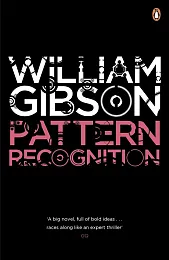 Pattern RecognitionWilliam Gibson