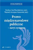 Prawo międzynarodowe publiczne - zarys systemu + testy online Prawo międzynarodowe publiczne - zarys systemu + testy online