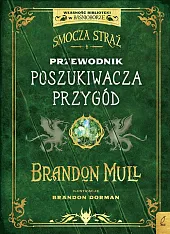 Smocza Straż Przewodnik poszukiwacza przygódBrandon Mull