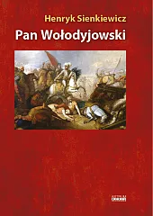Pan WołodyjowskiHenryk Sienkiewicz Pan WołodyjowskiHenryk Sienkiewicz