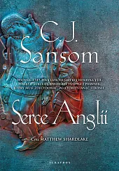 Serce Anglii Matthew Shardlake Tom 7J.C. Sansom