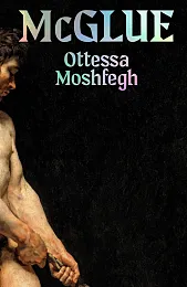 McGlueOttessa Moshfegh McGlueOttessa Moshfegh