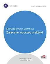 Rehabilitacja wzroku Zalecany wzorzec praktykiB.Pawlik 
