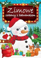 Zimowe zabawy z bałwankiem Zimowe zabawy z bałwankiem