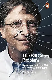 The Bill Gates ProblemTim Schwab