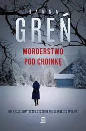 Morderstwo pod choinkęHanna Greń Morderstwo pod choinkęHanna Greń