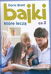 Bajki które leczą. Część 2Doris Brett