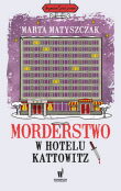 Morderstwo w Hotelu Kattowitz Morderstwo w Hotelu Kattowitz