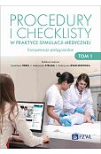 Procedury i checklisty w praktyce symulacji medycznej Kompetencje pielęgniarskie Tom 1 Procedury i checklisty w praktyce symulacji medycznej Kompetencje pielęgniarskie Tom 1