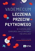 Vademecum leczenia przeciwpłytkowego w kardiologii, chirurgii naczyniowej i neurologii Vademecum leczenia przeciwpłytkowego w kardiologii, chirurgii naczyniowej i neurologii