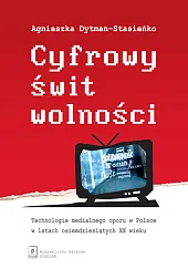 Cyfrowy świt wolności Cyfrowy świt wolności