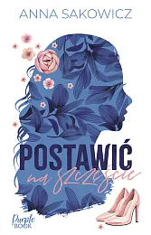 Postawić na szczęścieAnna Sakowicz