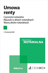 Umowa renty. Czynności notarialne. Klauzule w aktach notarialnych. Wzory aktów notarialnych