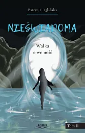 Nieświadoma Tom 2 Walka o wolność