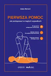Pierwsza pomoc. Jak postępować w nagłych,Adam Bernert