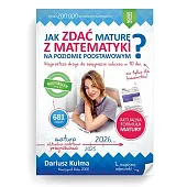 Jak zdać maturę z matematyki na,Dariusz Kulma Jak zdać maturę z matematyki na,Dariusz Kulma