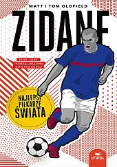 Zidane. Najlepsi piłkarze świataMatt Oldfield