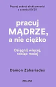 Pracuj mądrze, a nie ciężko Pracuj mądrze, a nie ciężko