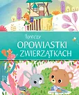 Urocze opowiastki o zwierzątkach