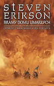 Bramy Domu Umarłych Opowieści z Malazańskiej Księgi Poległych Tom 2