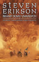Bramy Domu Umarłych Opowieści z Malazańskiej,Steven Erikson