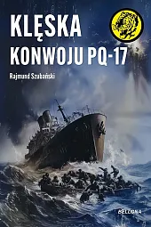 Klęska konwoju PQ-17Rajmund Szubański