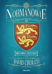 Normanowie. Historia dynastiiDavid Crouch