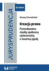 Jurysprudencja 22. Kreacja prawaMaciej Chmieliński