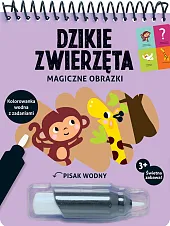Magiczne obrazki Dzikie zwierzęta Kolorowanka wodna z zadaniami