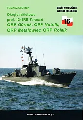 Okręty rakietowe proj. 1241RE Tarantul ORP,Tomasz Grotnik