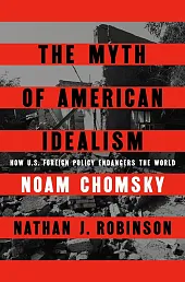 The Myth of American IdealismNoam Chomsky
