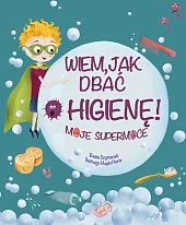 Wiem, jak dbać o higienę! Moje,Basia Szymanek