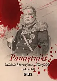 Pamiętniki Michała Murawjowa „Wieszatiela” 1863-1865 Pamiętniki Michała Murawjowa „Wieszatiela” 1863-1865