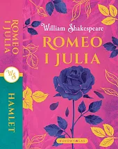 Romeo i Julia. Hamlet. Wydanie podwójneWilliam Shakespeare