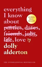 Everything I Know About LoveDolly Alderton