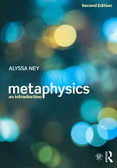 MetaphysicsAlyssa Ney MetaphysicsAlyssa Ney
