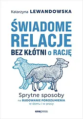 Świadome relacje, bez kłótni o rację