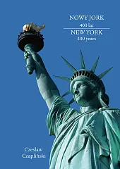 Nowy Jork 400 lat. New York,Czesław Czapliński