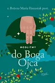 Modlitwy do Boga Ojca Modlitwy do Boga Ojca