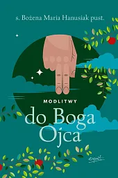 Modlitwy do Boga OjcaMaria Hanusiak Bożena Modlitwy do Boga OjcaMaria Hanusiak Bożena