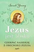 Jezus jest blisko Jezus jest blisko