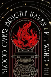 Blood Over Bright HavenL.M. Wang