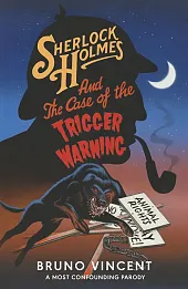 Sherlock Holmes and Case of the Trigger Warning