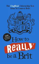 How to Really be a BritContext Brits No