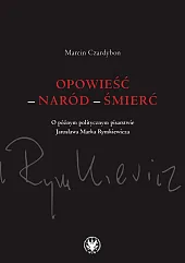 Opowieść - naród - śmierć.