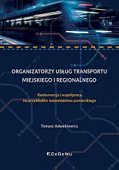 Organizatorzy usług transportu miejskiego i regionalnego.Tomasz Adamkiewicz