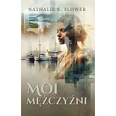 Moi mężczyźniK.Nathalie Flower