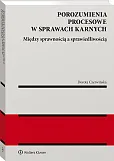 Porozumienia procesowe w sprawach karnych Porozumienia procesowe w sprawach karnych